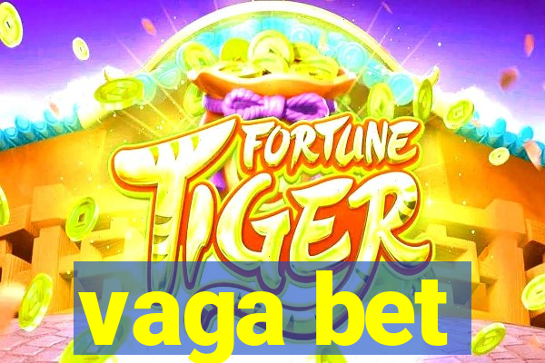 vaga bet